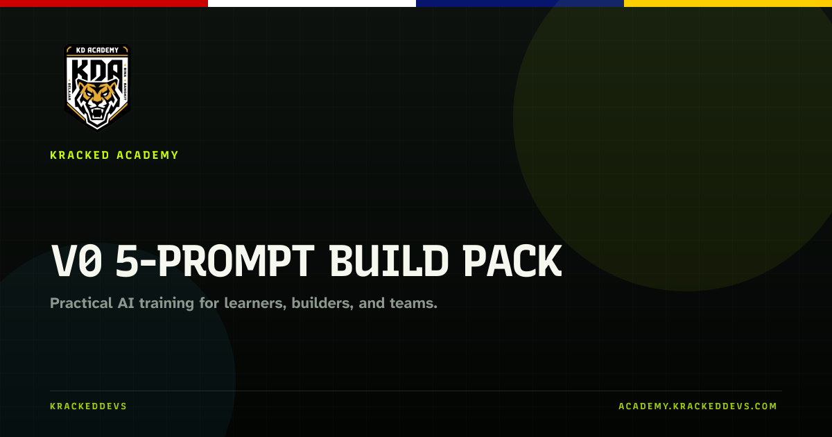V0 5-Prompt Build Pack | Kracked Academy